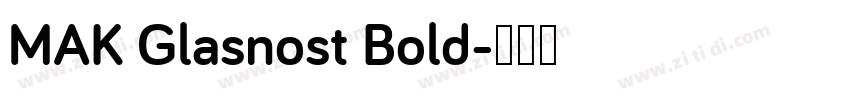 MAK Glasnost Bold字体转换